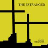 The Estranged : Static Thoughts